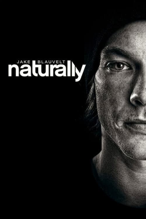 Jake Blauvelt: Naturally 2013