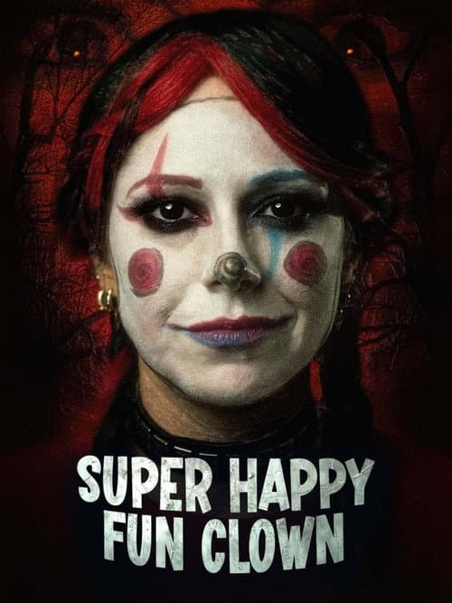Super Happy Fun Clown 2025